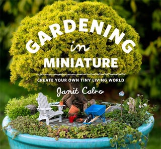 Cover art of the book 
Gardening in Miniature: Create Your Own Tiny Living World