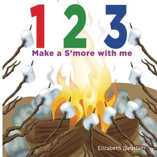 Cover art of the book 1 2 3 Make a S’more with Me