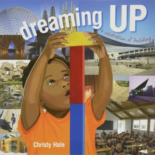 Cover art of the book Dreaming Up: A Celebration of Building